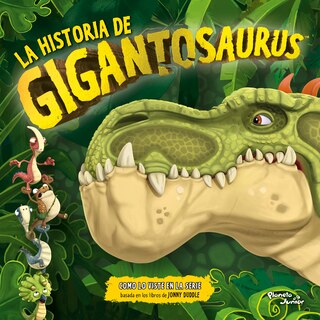 Couverture_Gigantosaurus: La historia de Gigantosaurus / The Story of Gigantosaurus