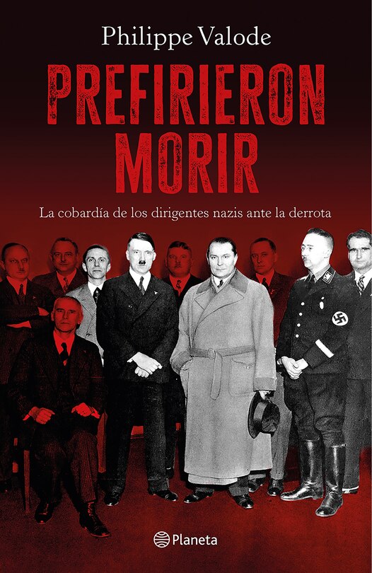 Front cover_Prefirieron morir: La cobardía de los dirigentes nazis ante la derrota / They Preferred to Die