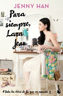 Front cover_Para Siempre, Lara Jean / Always and Forever, Lara Jean