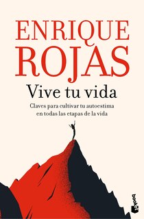 Front cover_Vive tu vida: La autoestima en las distintas etapas de la vida / Live Your Life: Self-Esteem at Different Stages of Life