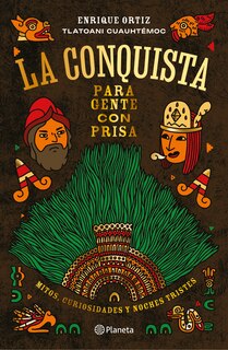 Couverture_La Conquista para gente con prisa / The Conquest for People in a Hurry