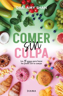 Front cover_Comer sin culpa: Los 5 pasos para hacer las pases con tu cuerpo / I'm So Effing Hungry