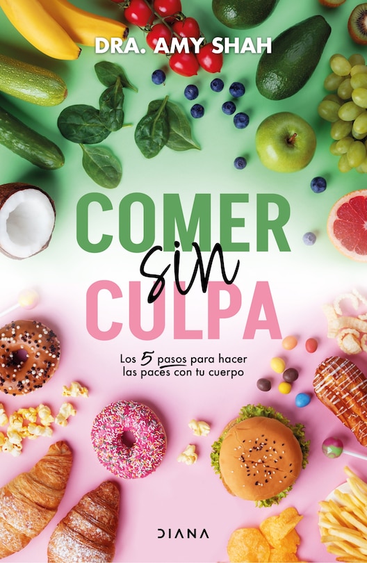 Front cover_Comer sin culpa: Los 5 pasos para hacer las pases con tu cuerpo / I'm So Effing Hungry