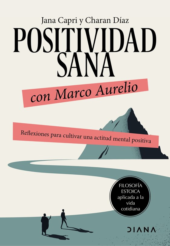 Couverture_Positividad sana con Marco Aurelio: Reflexiones para cultivar una actitud mental positiva / Stay Positivity with Marcus Aurelius