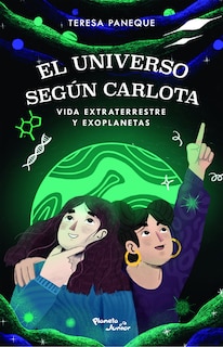 El universo según Carlota: Vida extraterrestre y exoplanetas / The Universe According to Charlotte: Extraterrestrial Life and Exoplanets