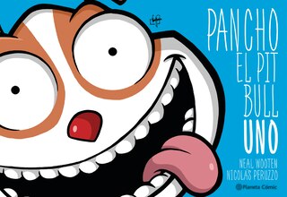 Couverture_Pancho el Pitbull 1 (C&oacute;mic) / Pancho the Pitbull 1 (Comic Book)