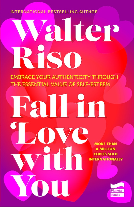 Couverture_Fall in Love with You: Embrace Your Authenticity Through the Essential Value of Self-Esteem.