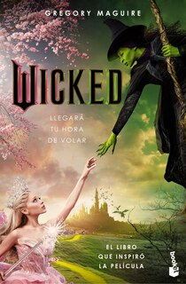 Front cover_Wicked: Memorias de una bruja (Edición de la Película) / Wicked: The Life and Times of the Wicked Witch of the West (Movie Tie-In)
