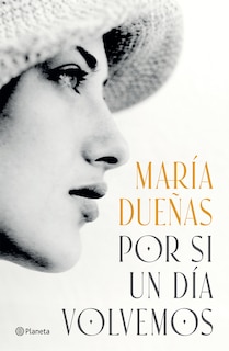 Front cover_Por si un día volvemos (Novela histórica) / If Someday We Come Back (A Historical Novel)