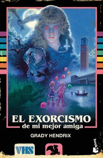 Front cover_El exorcismo de mi mejor amiga / My Best Friend’s Exorcism