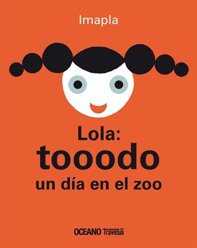 Front cover_Lola: Tooodo Un Día En El Zoo