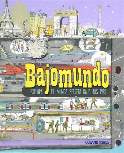 Couverture_Bajomundo. Explora El Mundo Secreto Bajo Tus Pies