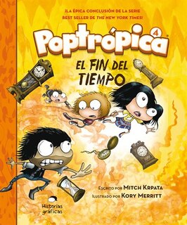 Couverture_Poptrópica 4. El Fin Del Tiempo