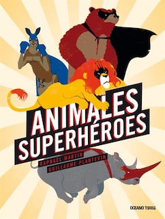Couverture_Animales Superh&eacute;roes