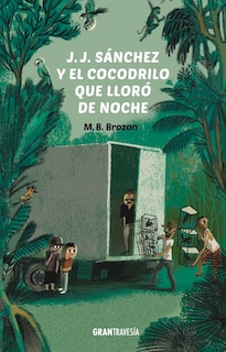 Front cover_J.j. Sánchez Y El Cocodrilo Que Lloró De Noche