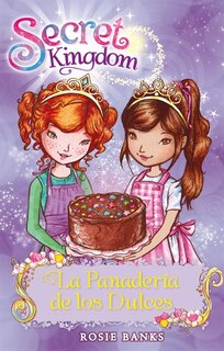 Front cover_Secret Kingdom 8. La Panadería De Los Dulces