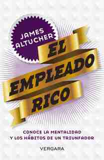 El Empleado Rico/ The Rich Employee de James Altucher