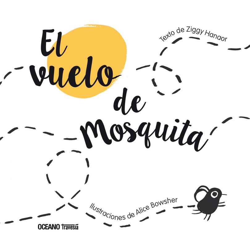 Couverture_El Vuelo de Mosquita / The Flight of Mosquita