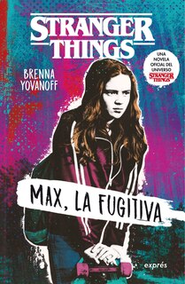 Front cover_Stranger Things: Max, la fugitiva / Runaway Max