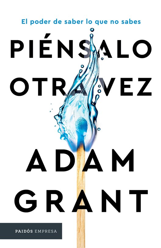 Couverture_Piénsalo otra vez: El poder de saber lo que no sabes  / Think Again