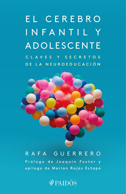 Couverture_El cerebro infantil y adolescente: Claves y secretos de la neuroeducación /  The Brain of Children and Teens