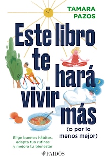 Couverture_Este libro te hará vivir más (o por lo menos mejor)