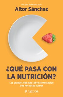 Front cover_¿Qué pasa con la nutrición?