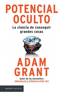 Front cover_Potencial oculto: La ciencia de conseguir grandes cosas / Hidden Potential