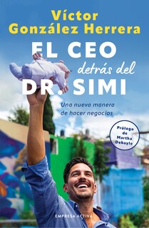 Couverture_El CEO Detras del Dr. Simi, El