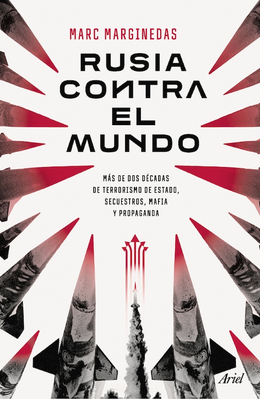 Front cover_Rusia contra el mundo: Más de dos décadas de terrorismo de Estado, secuestros, mafia y propaganda / Russia vs The World