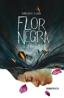 Flor Negra: El Címbalo De Oro