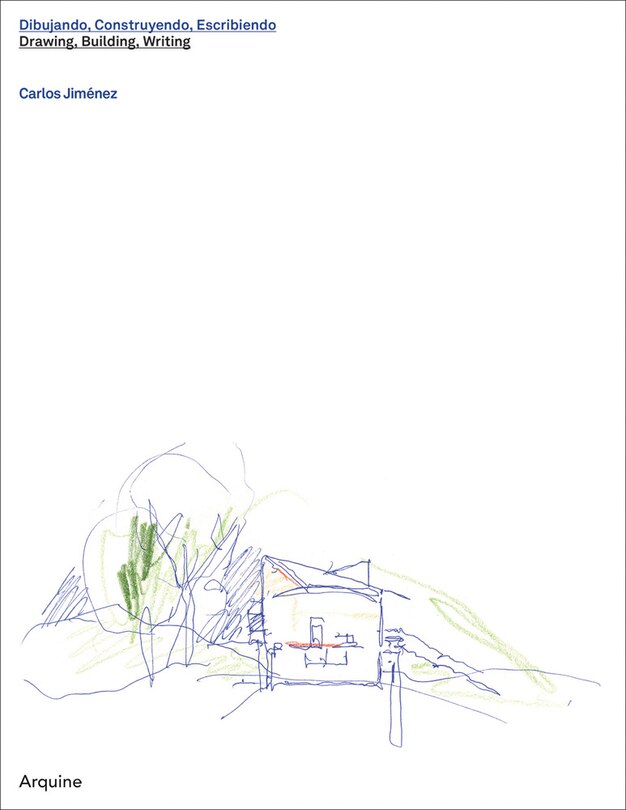 Front cover_Carlos Jiménez: Drawing, Building, Writing