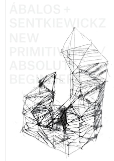 Front cover_�balos + Sentkiewicz: New Primitivism / Absolut Beginners