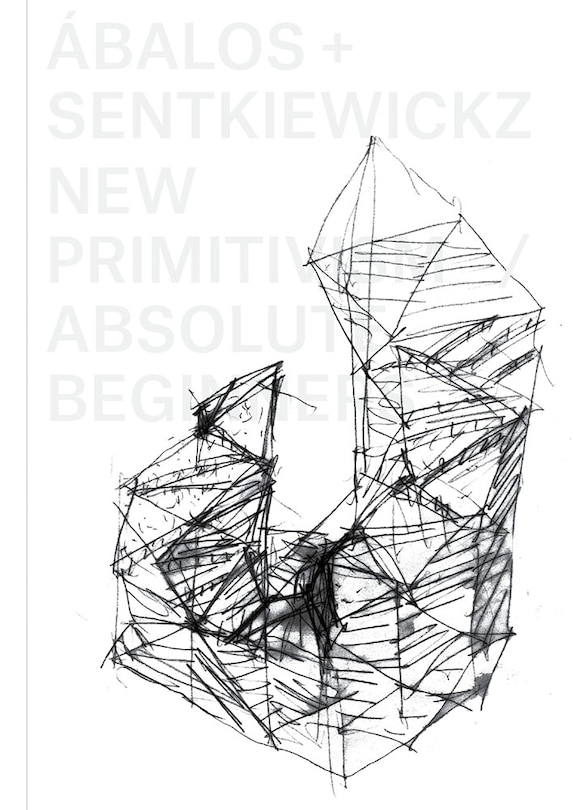 Front cover_�balos + Sentkiewicz: New Primitivism / Absolut Beginners