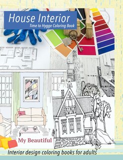 Front cover_My Beautiful House Interior. Time to Hygge coloring book.