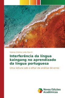 Front cover_Interferência da língua kaingang no aprendizado da língua portuguesa