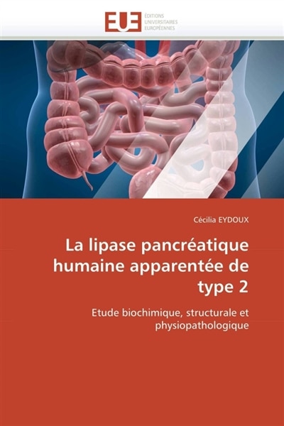 Couverture_La lipase pancr&eacute;atique humaine apparent&eacute;e de type 2