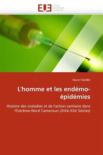 L' homme et les endémo-épidémies