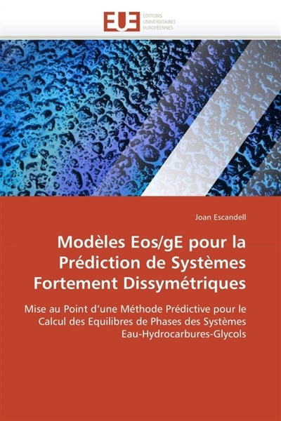 Modèles eos/ge pour la prédiction de systèmes fortement dissymétriques