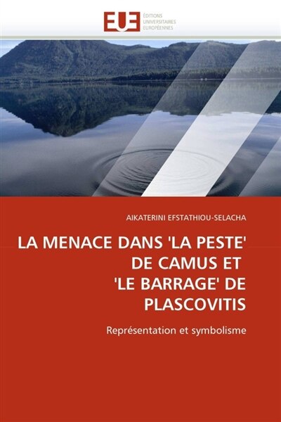 Front cover_La menace dans ''la peste'' de camus et ''le barrage'' de plascovitis