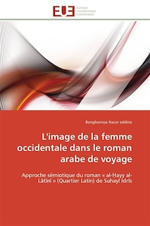 Front cover_L' image de la femme occidentale dans le roman arabe de voyage