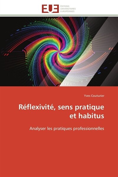 Couverture_Réflexivité, sens pratique et habitus