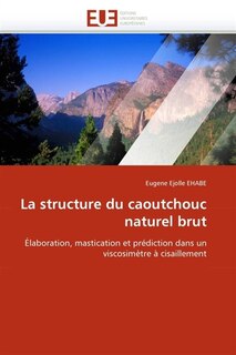 Couverture_La structure du caoutchouc naturel brut
