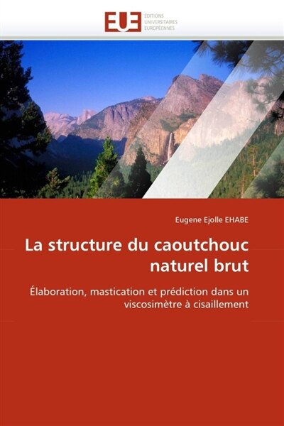 Couverture_La structure du caoutchouc naturel brut