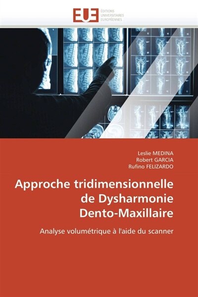 Couverture_Approche tridimensionnelle de Dysharmonie Dento-Maxillaire