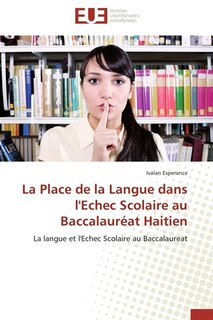 Front cover_La place de la langue dans l'echec scolaire au baccalauréat haitien