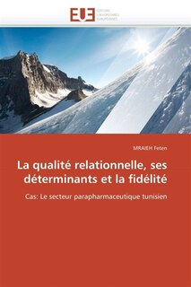 Front cover_La qualité relationnelle, ses déterminants et la fidélité