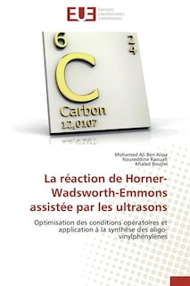 Couverture_La réaction de Horner-Wadsworth-Emmons assistée par les ultrasons