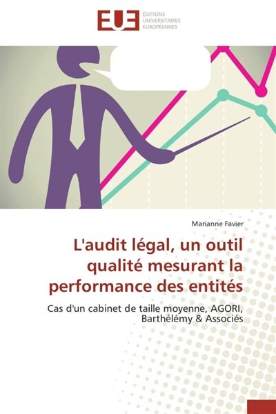 L' audit légal, un outil qualité mesurant la performance des entités