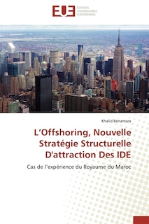 Couverture_L' Offshoring, Nouvelle Stratégie Structurelle D'attraction Des IDE